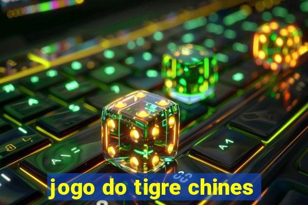 jogo do tigre chines